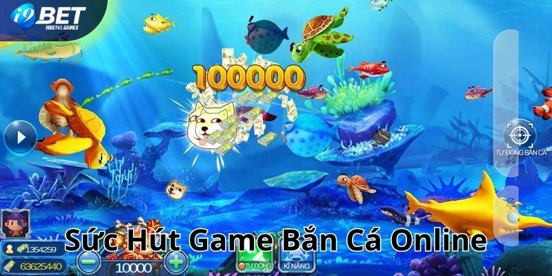 Sức hút của game bắn cá online