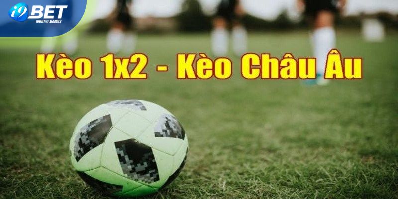 Kinh nghiệm tăng cơ hội thắng khi cược kèo 1x2 là gì