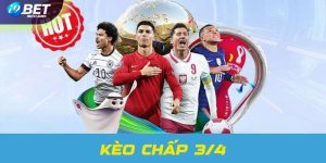 Kèo chấp 3/4 tại I9BET