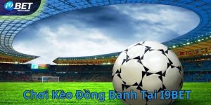 Kèo đồng banh tại I9BET