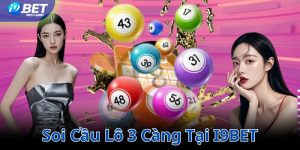 Soi cầu lô 3 càng tại I9BET