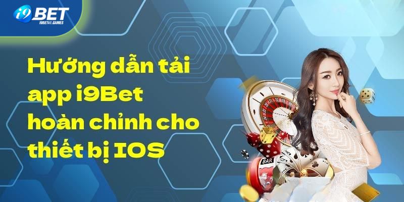 Tải app I9BET cho hệ điều hành chạy iOS