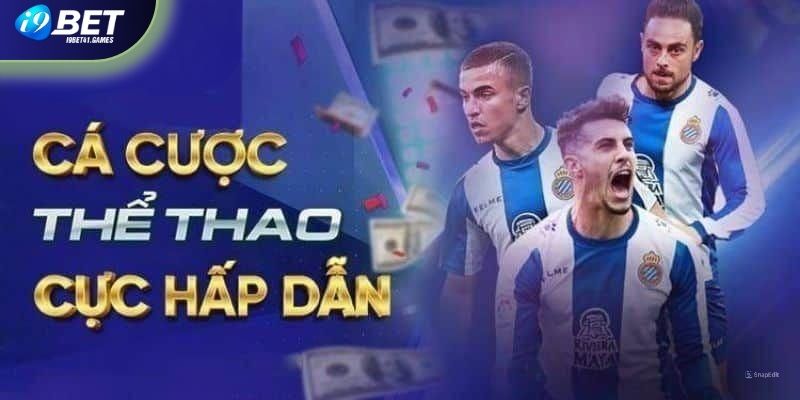 Sảnh cá độ thể thao I9BET đẳng cấp