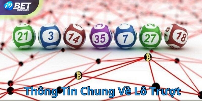 Thông tin chung về lô trượt 